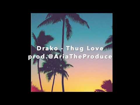 Drako-Thug Love-@AriaTheProducer