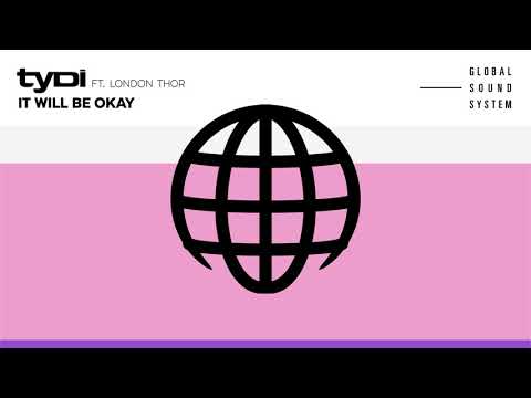 tyDi - It Will Be Okay (Ft. London Thor)