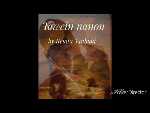 Tawein nanou  Reiata Taubuki