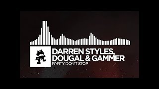 Darren Styles, Dougal &amp; Gammer - Party Don&#39;t Stop [Monstercat Release] | [1 Hour Version]
