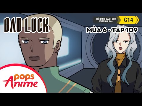 Bad Luck Mùa 6 - Tập 109 - Thông Điệp Từ 100 Năm Trước - Lời Nguyền Tuổi 17