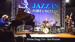 Nut Rocker - Silvan Zingg Trio - Jazz in Fort L'Ecluse 2015