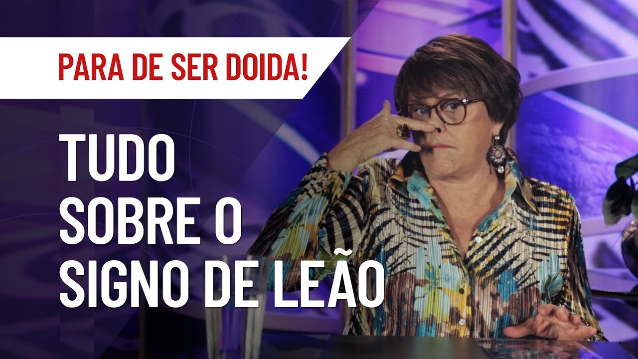 LEÃO: TUDO SOBRE O SIGNO | MÁRCIA FERNANDES