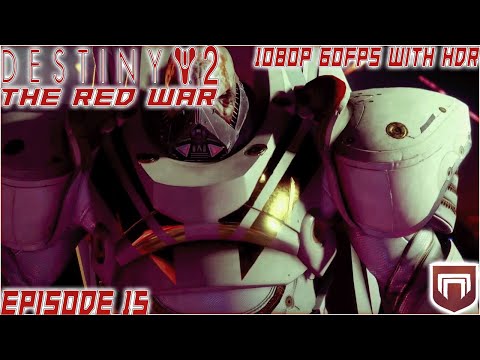 Destiny 2 The Red War Campaign Episode 15 Payback