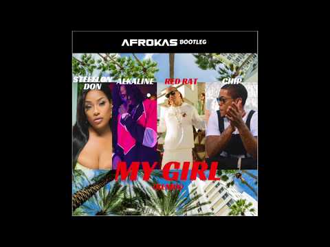 CHIP - MY GIRL REMIX FEAT. STEFFLON DON, ALKALINE & RED RAT (AfroKas Bootleg)