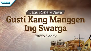 Download lagu Gusti Kang Manggen Ing Swarga Lagu Rohani Jawa Phi... mp3