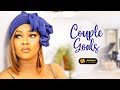 COUPLE GOALS [ Official Trailer ] - ADNOM CINEMA LATEST MOVIE