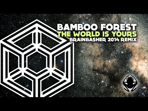 Bamboo Forest - The World is Yours ( Brainbasher Remix 2014)