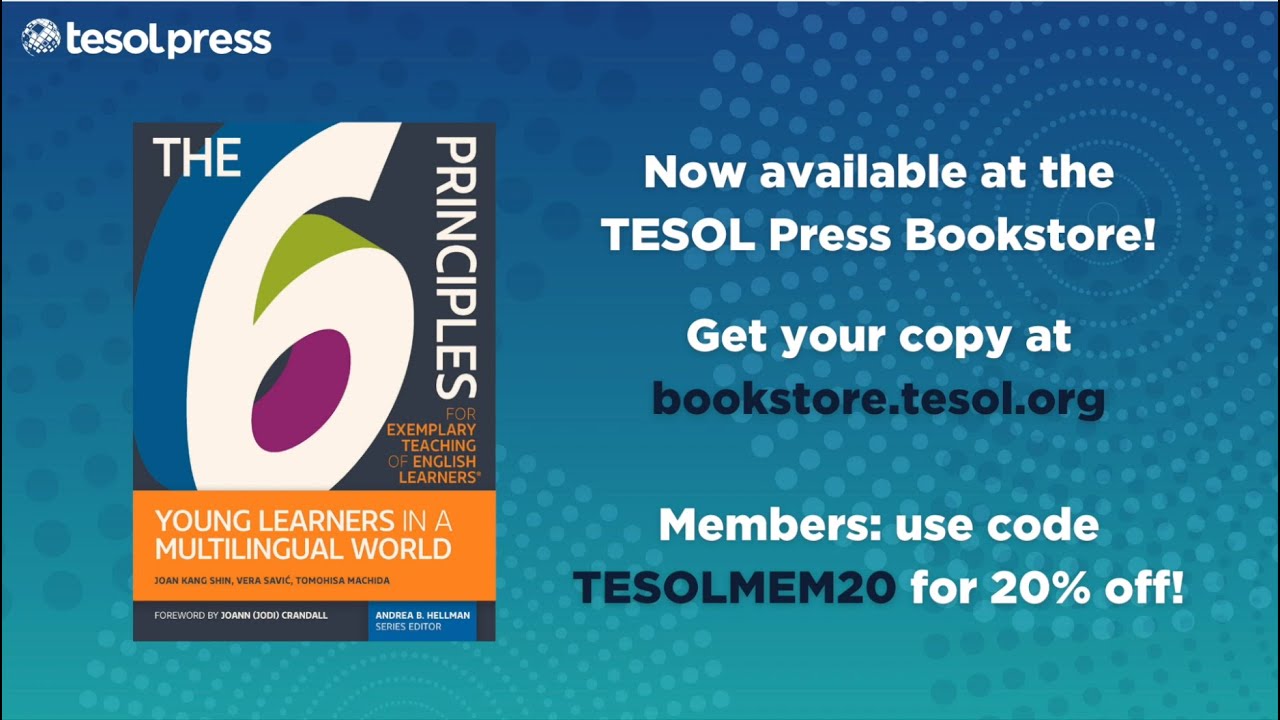 The 6 Principles for Exemplary Teaching of English Learners®: Young Learners in a Multilingual World