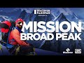 Mission Broad Peak | One Of The Most Dangerous Mountain To Climb | Full Documentary