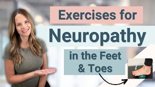 Exercises for Peripheral Neuropathy in the Feet and Legs
