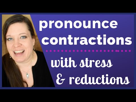Pronounce Contractions in American English with Stress and Reductions Video