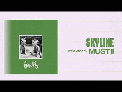 Mustii - Skyline (Official Lyric Video)