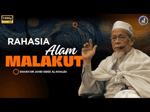 Rahasia Disebalik Alam Malakut - Shaikh Dr Hj Jahid Hj Sidek Al-Khalidi
