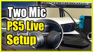 Two Microphone PS5 Live Stream Setup (Mute Mic but still TALK to Viewers)(Twitch or Youtube)