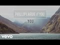 Phillip LaRue - You (audio) 