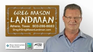 preview picture of video 'Realtor and Broker Greg Mason, Landman, Athens, Texas Video'