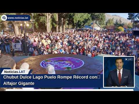 Chubut Dulce: Lago Puelo Rompe Récord con Alfajor Gigante
