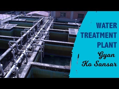 Kathmandu Upatyaka Khanepani Limited (KUKL) Water Treatment Plant : Gyan Ko Sansar