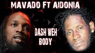 Aidonia Ft Mavado - Dash Weh Body - {REMIX} December  2016