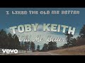 Toby Keith - Old Me Better (Lyric Video)