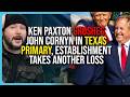 Ken Paxton CRUSHES John Cornyn In Texas Primary, Establishment Takes Another Loss