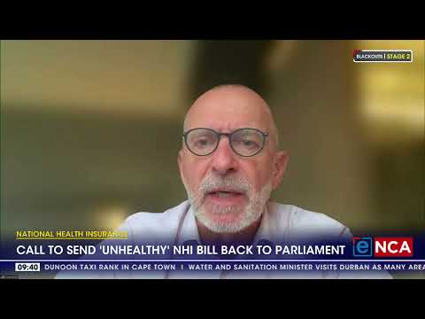 NHI Bill Call to send 'unhealthy' NHI bill back to Parliament