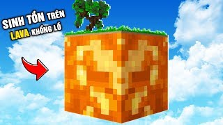 Minecraft NHƯNG SINH TỒN BÊN TRONG KHỐI LAVA KHỔNG LỒ !!!