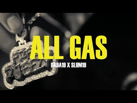DADA19 - All Gas ft. SLUM19 (Official Music Video)(Dir.@Shotbytri)