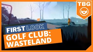 First Look | Golf Club: Wasteland