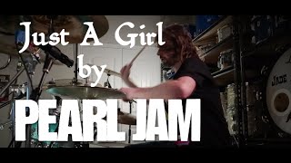 97 - PEARL JAM - JUST A GIRL - DRUM COVER