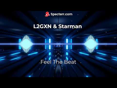 L2GXN & Starman - Feel the Beat