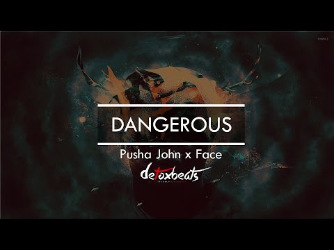 Pusha John feat. Face - Dangerous (Prod. by Vahe DeTox)