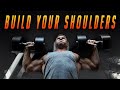 BUILD YOUR SHOULDERS