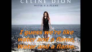 Celine Dion - Water and a flame (lyrics)