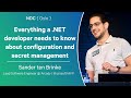 Everything A NET Dev Needs To Know About Configuration And Secret Management Sander Ten Brinke