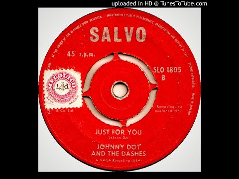 Johnny Dot & The Dashes - Just For You