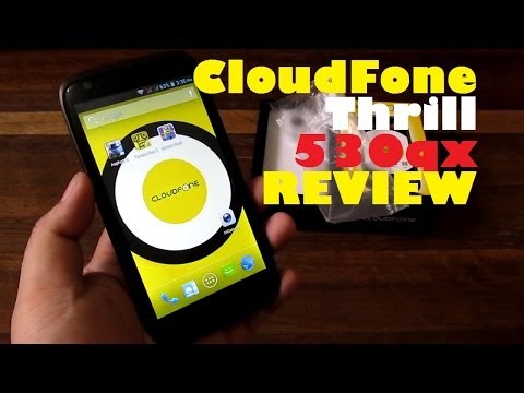 CloudFone Thrill 530qx Review - 5.3