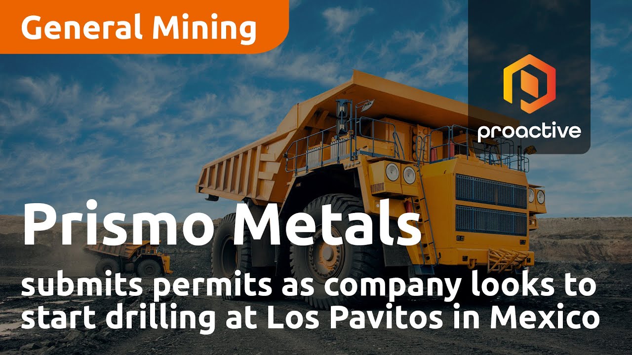 Prismo Metals submits permits as company looks to start drilling at Los Pavitos in Mexico