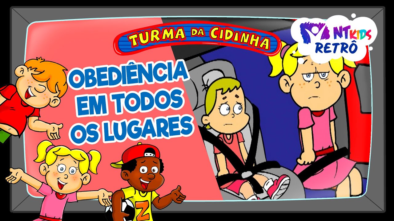 TURMA DA CIDINHA - OBEDIÊNCIA EM TODOS OS LUGARES