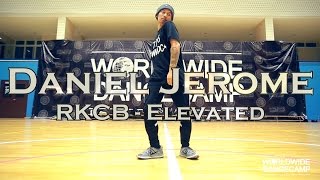 DANIEL JEROME || RKCB - Elevated || Worldwide Dance Camp 2016 || Russia