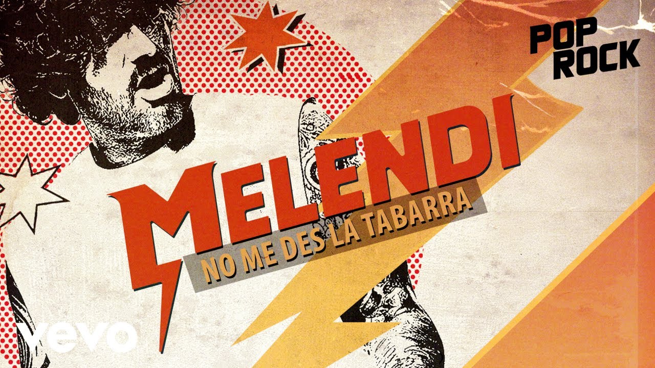 Melendi - No Me Des la Tabarra