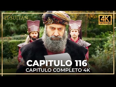 El Sultán | Capitulo 116 Completo (4K)