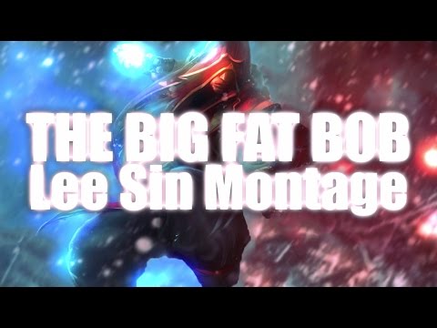 The Big Fat B0B - Lee Sin montage