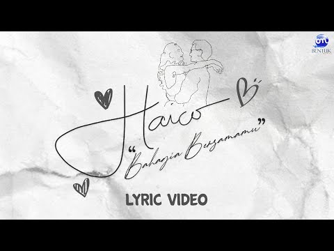 Haico - Bahagia Bersamamu | Lyric Video