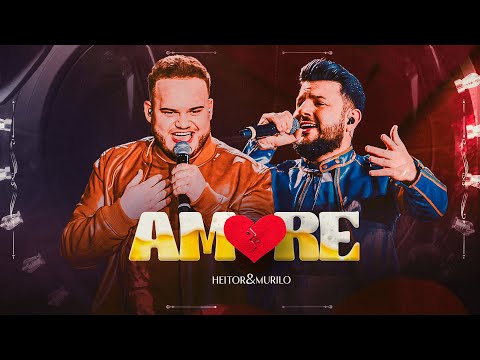 Heitor e Murilo - Amore Ao Vivo Em Goiânia (Clipe Oficial)