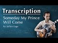 TRANSCRIPTION: Some Day My Prince Will Come by Julian Lage