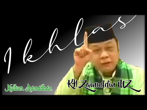 <p>Ikhlas dalam menjalani hidup ini, bukan saja hanya sholat kita harus ikhlas, puasa harus #ikhlas, zakat harus ikhlas, menjalani kehidupan inipun kita harus penuh keikhlasan.<br />
Ceramah singkat tentang ikhlas dalam beribadah maupun dalam kehidupan sehari-hari.<br />
Kultum Ramadhan KH Zainudin MZ menjelang berbuka puasa di bulan Ramadhan. </p>
<p>01 - Ikhlas dalam menjalani kehidupan (03:00)<br />
02 - ikhlas menurut Al Ghozali (04:07) </p>
<p>Nikmati setiap harinya menjelang maghrib dan sebelum imsak,KULTUM RAMADHAN KH ZAINUDDIN MZ sebulan penuh selama Bulan Ramadhan. </p>
<p>➥ SHARE : youtu.be/Vvp5gNe5MYQ<br />
🖤 SUBSCRIBE : youtube.com/channel/UCEpgKOctoFmIjXuYx2nhyTg?sub_confirmation=1<br />
► KULTUM RAMADHAN KH ZAINUDDIN MZ :.a@ youtube.com/playlist?list=PLfEjpUDF1jvZykzvfksJEuv5IcoHHnIn0<br />
► Kiyai Haji Zainuddin MZ : youtube.com/playlist?list=PLfEjpUDF1jvZykzvfksJEuv5IcoHHnIn0</p>
<p>#KultumZainudinMZ #MZ</p>
<p>Ikhlas dalam menjalani hidup ini, bukan saja hanya sholat kita harus ikhlas, puasa harus #ikhlas, zakat harus ikhlas, menjalani kehidupan inipun kita harus penuh keikhlasan.<br />
Ceramah singkat tentang ikhlas dalam beribadah maupun dalam kehidupan sehari-hari.<br />
Kultum Ramadhan KH Zainudin MZ menjelang berbuka puasa di bulan Ramadhan. </p>
<p>01 - Ikhlas dalam menjalani kehidupan (03:00)<br />
02 - ikhlas menurut Al Ghozali (04:07) </p>
<p>Nikmati setiap harinya menjelang maghrib dan sebelum imsak,KULTUM RAMADHAN KH ZAINUDDIN MZ sebulan penuh selama Bulan Ramadhan. </p>
<p>➥ SHARE : youtu.be/Vvp5gNe5MYQ<br />
🖤 SUBSCRIBE : youtube.com/channel/UCEpgKOctoFmIjXuYx2nhyTg?sub_confirmation=1<br />
► KULTUM RAMADHAN KH ZAINUDDIN MZ :.a@ youtube.com/playlist?list=PLfEjpUDF1jvZykzvfksJEuv5IcoHHnIn0<br />
► Kiyai Haji Zainuddin MZ : youtube.com/playlist?list=PLfEjpUDF1jvZykzvfksJEuv5IcoHHnIn0</p>
<p>#KultumZainudinMZ #MZ</p>