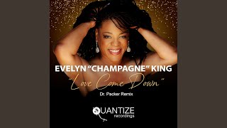Evelyn 'champagne' King - Love Come Down (Dr. Packer Remix) video