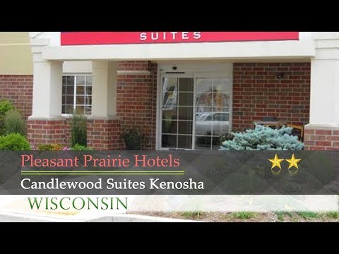 Candlewood Suites Kenosha - Pleasant Prairie Hotels, Wisconsin